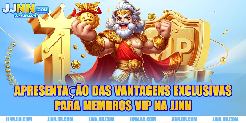 Apresentação das vantagens exclusivas para membros VIP na JJNN