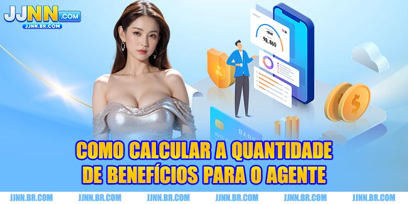 Como calcular a quantidade de benefícios para o Agente