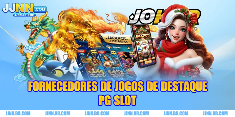 Fornecedores de jogos de destaque - PG Slot