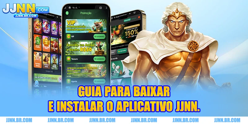 Guia para baixar e instalar o aplicativo JJNN