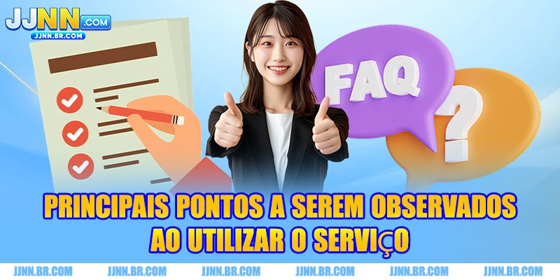 Principais pontos a serem observados ao utilizar o serviço